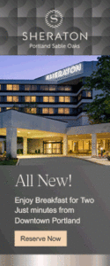 Ad Provided by Portland Sheraton at Sable Oaks