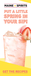 Ad Provided by Maine Spirits