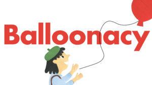 Balloonacy at Children's Museum & Theatre of Maine- Illustration by Eda French. Graphic Design by Scott Nash of Illustration Institute.