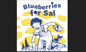Blueberries for Sal - Photo Credit: Children's Museum
