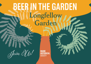 Beer in the Garden Graphic. Photo courtesy of Maine Historical Society