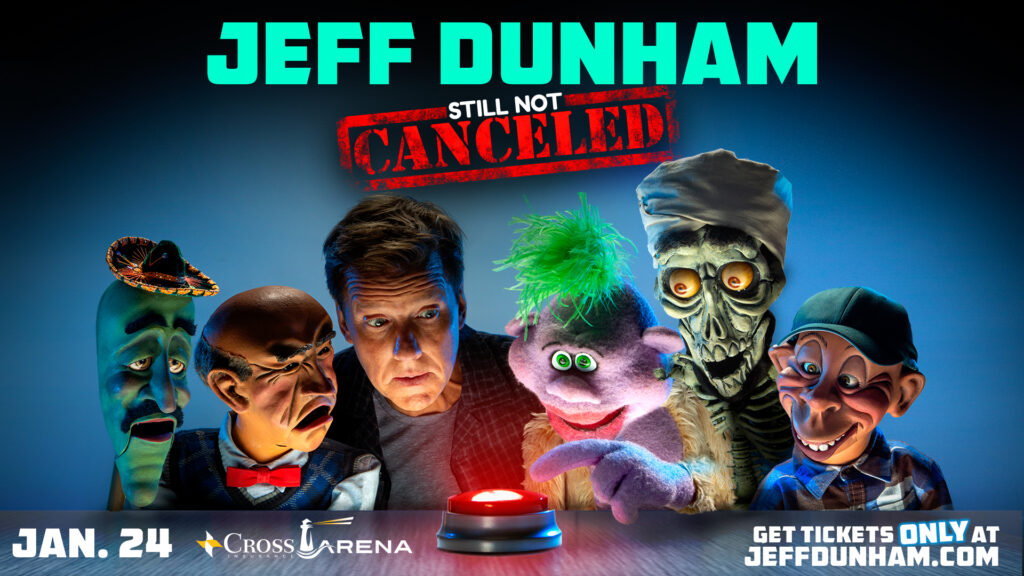 Jeff Dunham "Still Not Canceled" tour. Photo courtesy of Cross Insurance Arena Jeff Dunham "Still Not Canceled" tour. Photo courtesy of Cross Insurance Arena
