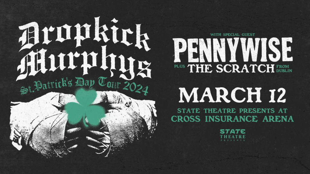 Dropkick-Murphys tour. Photo courtesy of Cross Insurance Arena Dropkick-Murphys tour. Photo courtesy of Cross Insurance Arena