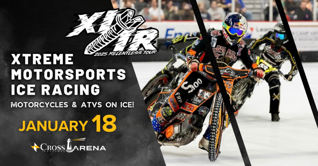 XTREME MOTORSPORTS ICE RACING; Photo courtesy of Cross Insurance Arena XTREME MOTORSPORTS ICE RACING; Photo courtesy of Cross Insurance Arena