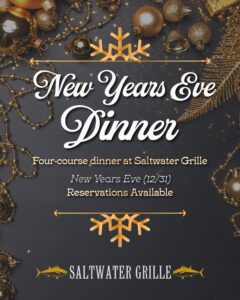 NYE Dinner; Photo courtesy of Saltwater Grille