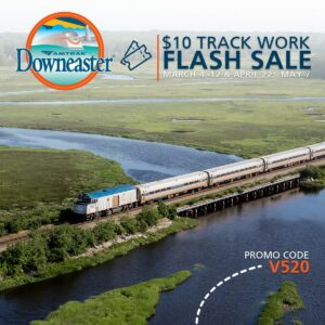 $10 Track Work Flash Sale - Photo Credit: Property of Amtrak Downeaster