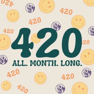 420 Specials! - Photo Credit: Graphic by Joscelyn Pizzino