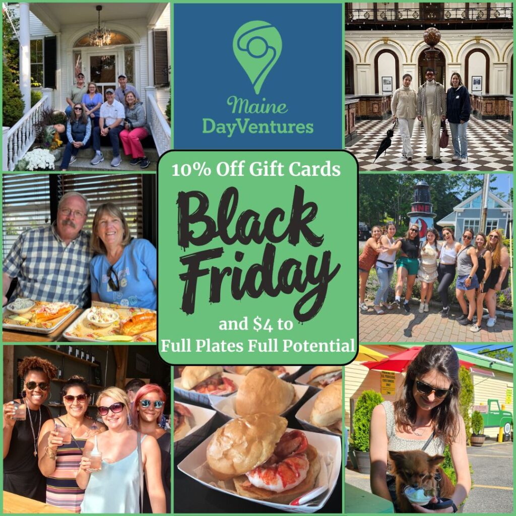 Black Friday Special! - Photo Courtesy of Maine Day Ventures Black Friday Special! - Photo Courtesy of Maine Day Ventures