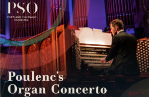 Poulene's Organ Concerto. Photo Credit: PSO