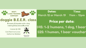 Doggy B.E.E.R. Class - Photo Credit: Created by Boot. A Dog Training Company and Island Dog Brewing.