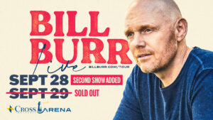 Bill Burr - Photo Courtesy of Cross Insurance Arena