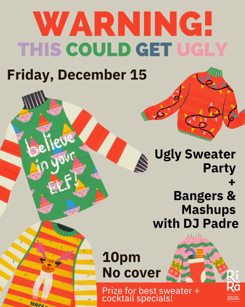 Ugly Sweater Party - Photo Courtesy of RiRa Ugly Sweater Party - Photo Courtesy of RiRa