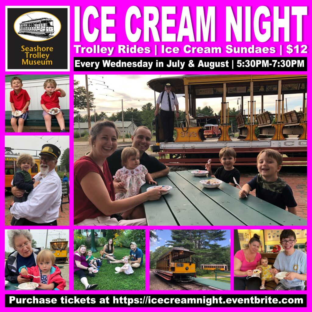 Ice Cream Night - Photo Courtesy of Seashore Trolley Museum Ice Cream Night - Photo Courtesy of Seashore Trolley Museum
