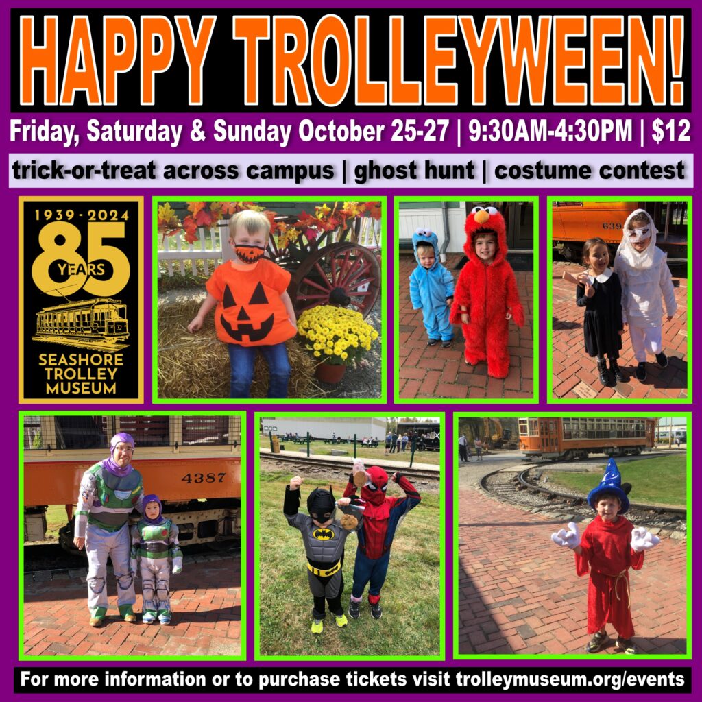Happy Trolleyween! -Photo Courtesy of Seashore Trolley Museum Happy Trolleyween! -Photo Courtesy of Seashore Trolley Museum
