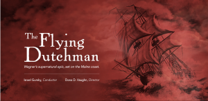 THE FLYING DUTCHMAN - Photo Credit: Opera Maine