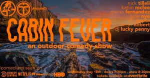 Cabin Fever Comedy - Photo Credit: Thompson's Point