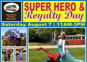 Superhero & Royalty Day! - Photo Credit: Seashore Trolley Museum