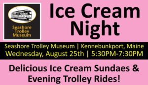 Ice Cream Night at Seashore! - Photo Credit: Seashore Trolley Museum