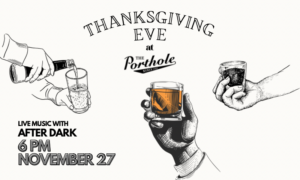 Thanksgiving Eve - Photo Courtesy of The Porthole