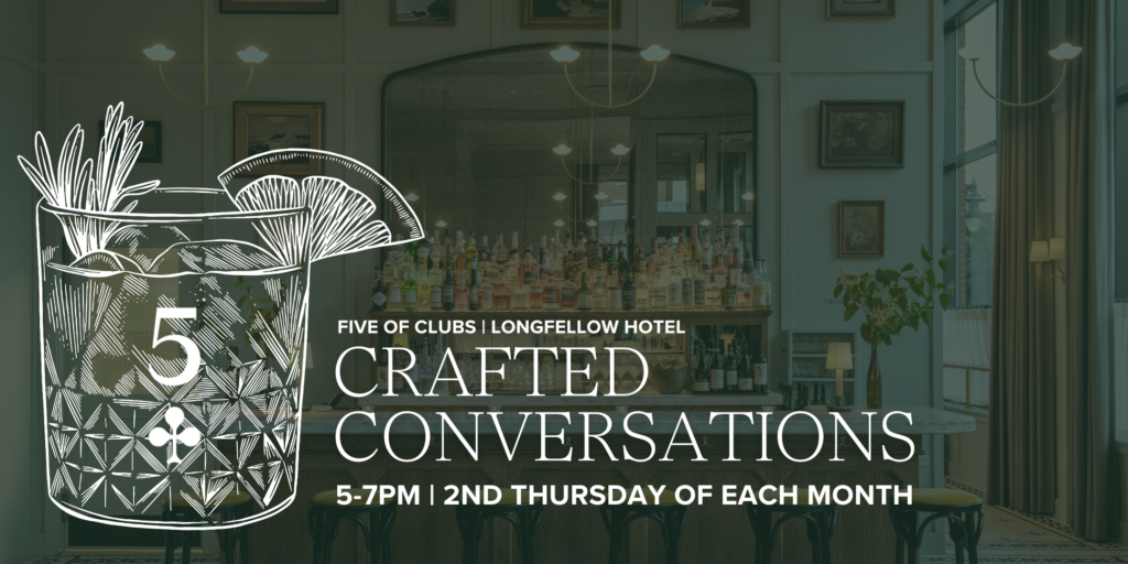 Crafted Conversations Series - Photo Credit: Longfellow Hotel