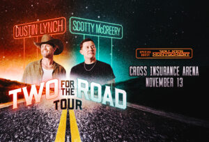 Dustin Lynch & Scotty McCreery - Photo Credit: cross insurance arena