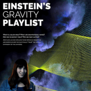 Einstein’s Gravity Playlist - Photo Credit: Southworth Planetarium