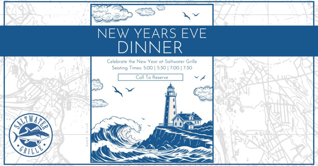 NYE Dinner at Saltwater Grille - Photo Credit: Saltwater Grille