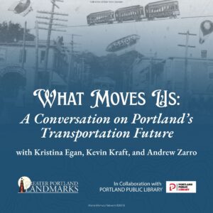 What Moves Us - Photo Credit: Greater Portland Landmarks